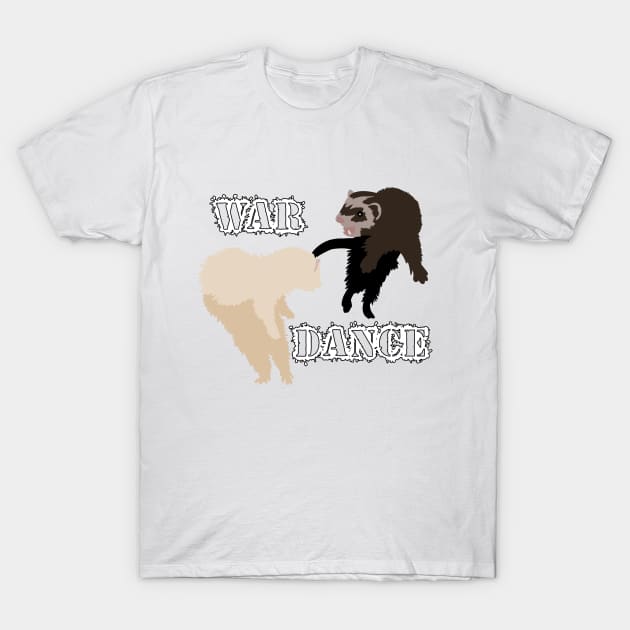 War Dance! T-Shirt by FerretMerch